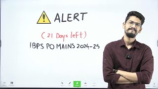 Alert ! 'New Game of IBPS', Can You CRUSH IBPS PO MAINS in 21 Days?