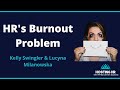 Hosting HR Highlight - HR's Burnout Problem