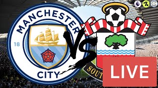 Man City 4 - 0 Southampton Live Stream | Premier League Match Watchalong