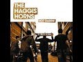 The Haggis Horns ..........The Traveller part 1&2