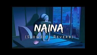 Naina slowed + Reverb !lofi mix ! !Arijit singh! !Lofi Lovers! !Music Lovers! !Textaudio