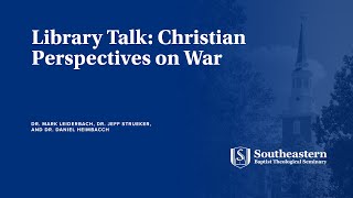 Library Talk | Christian Perspectives on War