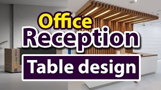 Office Reception Table Design Ideas Blowing Ideas