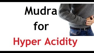 Mudra for Hyper Acidity