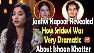Janhvi Kapoor Revealed How Sridevi Was Very Dramatic About Ishaan Khatter | Karan Johar | YOYO Times