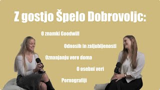 S Špelo Dobrovoljc o znamki Goodwill, osebni veri, teologiji telesa in fantih