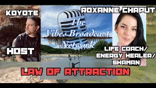 Understanding And Obeying The Law Of Attraction With Life Coach Roxanne Chaput
