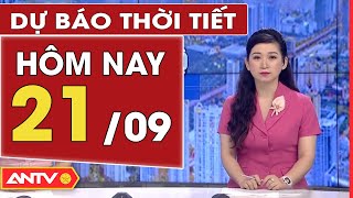 Dự báo thời tiết ngày 21/9: Hà Nội ngày nắng, TP.HCM mưa về chiều tối | ANTV