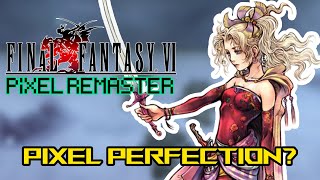 Final Fantasy 6 Pixel Remaster IS AMAZING! | FFVI Pixel Remaster Impressions!