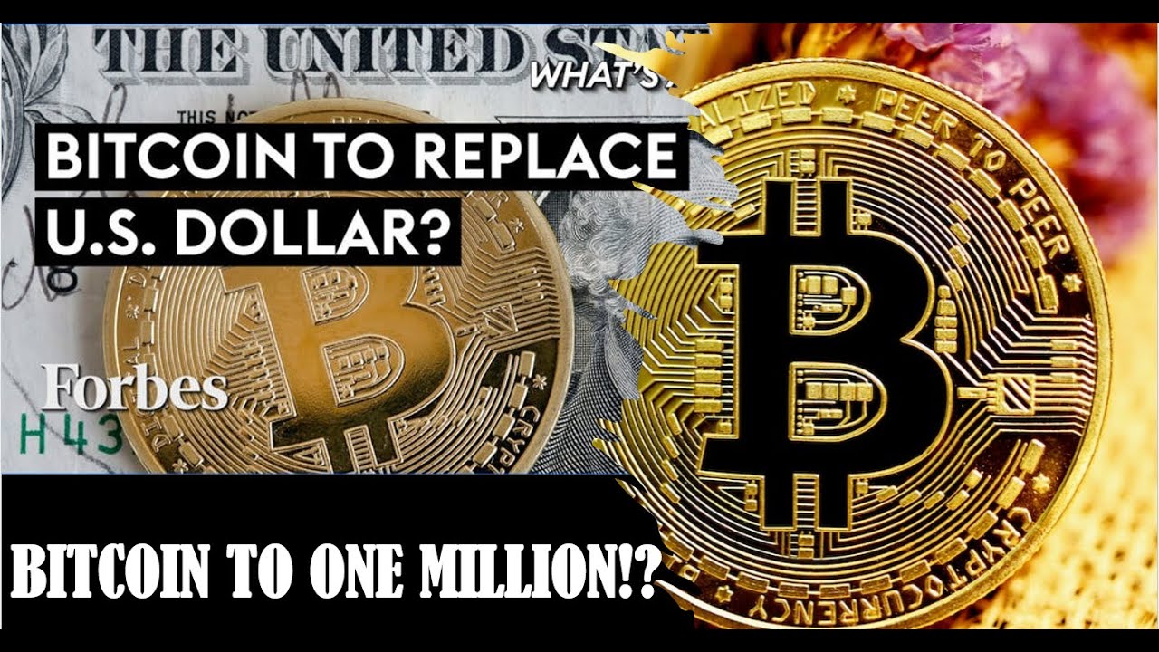 Bitcoin To ONE Million, BITCOIN TO REPLACE DOLLAR AS THE WORLD RESERVE ...