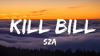 SZA - Kill Bill (Lyrics)  | 25mins of Best Vibe Music