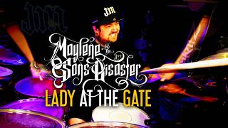 MAYLENE & THE SONS OF DISASTER - LADY AT THE GATE - DRUM COVER BY JAMESM