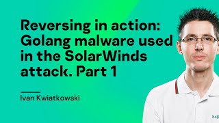 Reversing in action: Golang malware used in the SolarWinds attack. Part 1