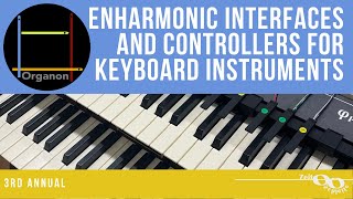 Enharmonic Interfaces \u0026 Controllers for Keyboard Instruments | 3rd Annual Concert 2