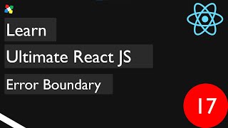 17. Error Boundary | React JS | #reactjs #reactjstutorial