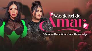 VIVIANE BATIDÃO feat MARA PAVANELY: NÃO DEIXEI DE AMAR ( TECNOMELODY 2025 )