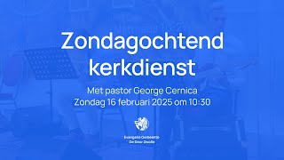 Kerkdienst met pastor George Cernica | Zondagochtend 16 februari | De Deur Zwolle