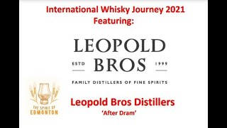 Leopold Bros. Distillery - The After Dram (IWJ) Episode 15