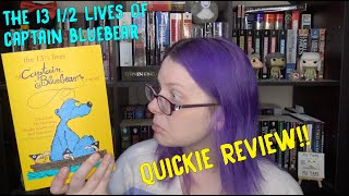 YOU'VE GOTTA READ THIS BOOK! | The 13 1/2 Lives of Captain Bluebear by Walter Moers | QUICKIE REVIEW