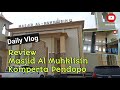 Masjid Al Muhklisin Komperta Pendopo || Daily Vlog Diones Channel