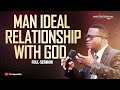 [ COMPLETE SERMON ] MAN IDEAL RELATIONSHIP WITH GOD || APOSTLE AROME OSAYI