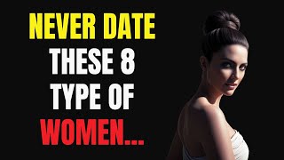 8 Women You Should NEVER Date! (Avoid These Red Flags) | Stoicism