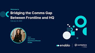 Enablo | Webinar: Bridging The Comms Gap Between Frontline and HQ