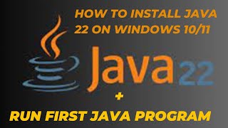 How to Install Java JDK 22 on Windows 10/11 + First Java Hello World Program