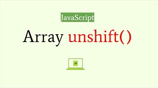 Learn JavaScript array unshift Method || JavaScript tutorial for beginners