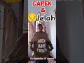 lelah Dan Capek ku