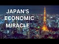 The Economy of Japan Part 1: The Japanese Economic Miracle