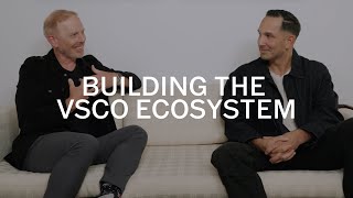 Building the VSCO Ecosystem: A Conversation with CEO Eric Wittman & Paul Weaver