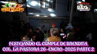 🔴SONIDO RUMBA CALIENTE-🔥CUMPLEAÑOS DE BRENDITA🎂 COLONIA PASTORA 26-ENERO-2025 SET COMPLETO 2