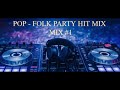 pop folk party hit mix 1