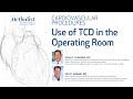 Use of Transcranial Doppler in the Operating Room (Alan B Lumsden, MD Zolt Garami MD)