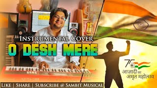 O Desh Mere | Instrumental Cover | Arijit Singh | Bhuj #15thaugust2023  #deshbhaktistatus