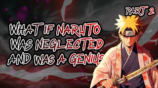 What If Naruto Was Neglected | Part 2 | Chapter 4