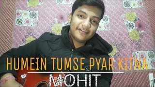 Hume Tumse Pyar Kitna | Cover | Kishore Kumar | Old Hindi Songs | Unplugged Cover by Mohit