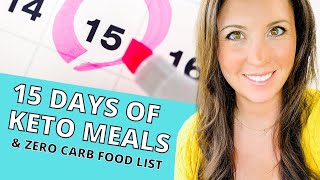 15 FULL DAYS OF KETO + How to Make a Meal Plan + ZERO CARB food list!