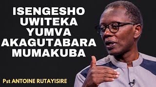 INYIGISHO NZIZA CYANE NA PST ANTOINE RUTAYISIRE -- ISENGESHO RIGERA KUMANA IGATABARA