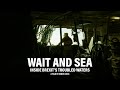 Wait and Sea | Trailer | Available Now