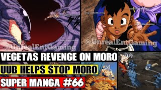 VEGETAS REVENGE ON MORO! Uub Helps Goku After Losing Dragon Ball Super Manga Chapter 66 Spoilers