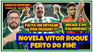 ATENÇÃO! ⚠️ VITOR ROQUE POR UM “DETALHE” DE SER O NOVO “CAMISA 9” DO PALMEIRAS! 💚 E MICAEL FECHADO!