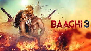 Baaghi 3 Full Movie HD Hindi Facts | Tiger Shroff | Shraddha Kapoor | Ritesh Deshmukh