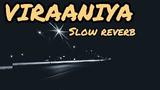 viraaniya song(slow reverb)