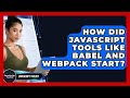 How Did JavaScript Tools Like Babel And Webpack Start? - JavaScript Toolkit