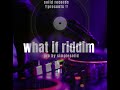 Silent Killer -Kamufiro((What if riddim))