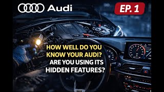 Audi Hidden Features – Technologies Most Owners Never Use (EP.1)
