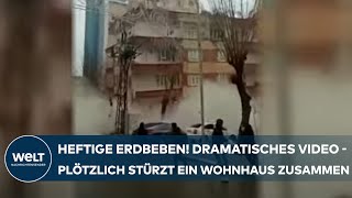 TÜRKEI-ERDBEBEN: Dramatisches Video! Kein Entkommen - Hier fällt ein Wohnhaus in sich zusammen