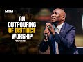 An outpouring of distinct worship | Ps JN Makhubu